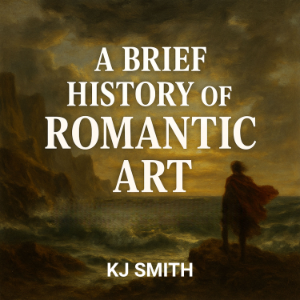 A Brief History of Romanticism