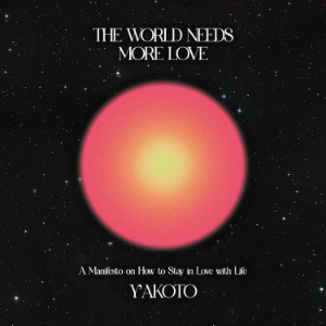 The World Needs More Love