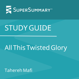 Study Guide: All This Twisted Glory by Tahereh Mafi (SuperSummary)-logo
