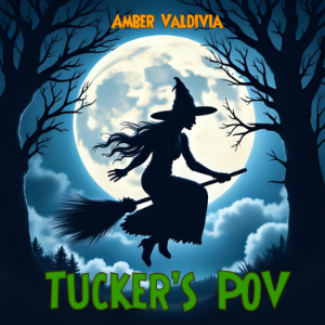 Tucker’s PoV