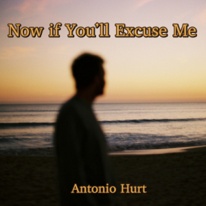 Now if You’ll Excuse Me