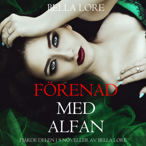 Förenad med alfan: fjärde delen i 9 noveller av Bella Lore-logo