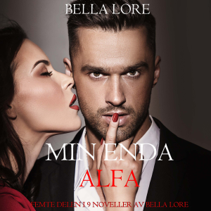 Min enda alfa: femte delen i 9 noveller av Bella Lore-logo