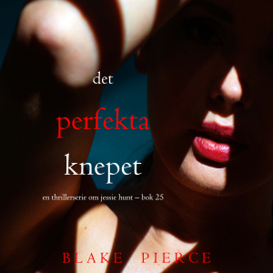 Det perfekta knepet (En thrillerserie om Jessie Hunt – Bok 25)-logo
