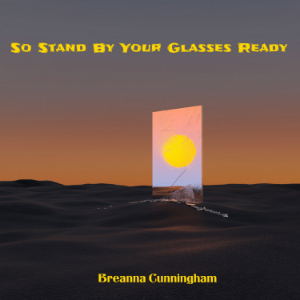 So Stand By Your Glasses Ready