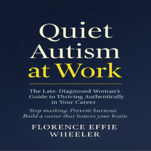 Quiet Autism at Work