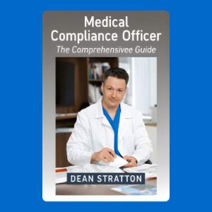 Medical Compliance Officer – The Comprehensive Guide