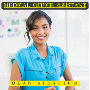 Medical Office Assistant - The Comprehensive Guide