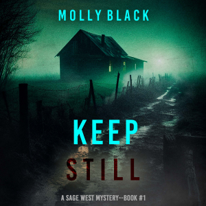 Keep Still (A Sage West FBI Suspense Thriller—Book One)