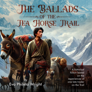 The Ballads of the Tea Horse Trail