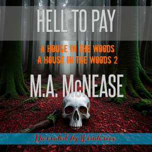 Hell to Pay: A House in the Woods and A House in the Woods 2