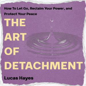 The Art of Detachment