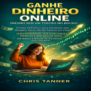Ganhe Dinheiro Online (Mesmo Sem um Tostão no Bolso)