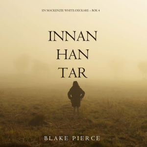 Innan han tar (En Mackenzie White-deckare – Bok 4)