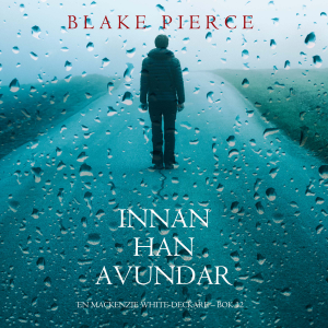 Innan han avundar (En Mackenzie White-deckare – Bok 12)
