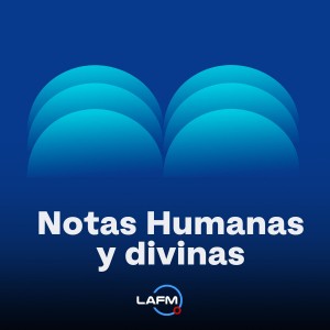 Notas Humanas y Divinas