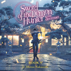 Sword of the Demon Hunter: Kijin Gentosho (Light Novel) Vol. 9