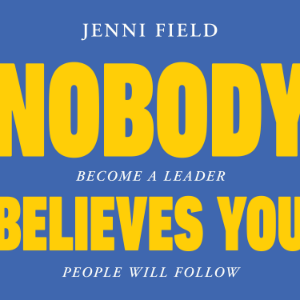 Nobody Believes You