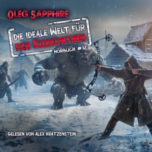 Die ideale Welt für den Soziopathen (Buch 12)