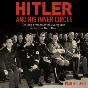 Hitler and His Inner Circle