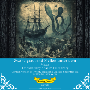 Zwanzigtausend Meilen unter dem Meer | German Version of Twenty Thousand Leagues Under the Sea