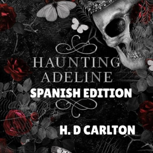 Haunting Adeline (Spanish Edition)
