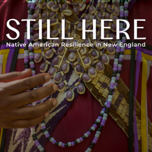 Still Here: Native American Resilience in New England-logo