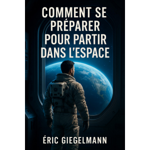 Comment se Préparer pour Partir dans l'Espace