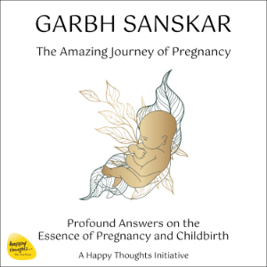 GARBH SANSKAR - The Amazing Journey of Pregnancy