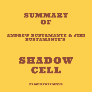 Summary of Andrew Bustamante & Jihi Bustamante's Shadow Cell