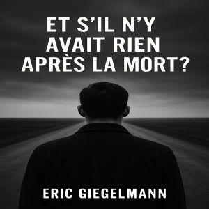 Et s'il n'y avait rien après la mort