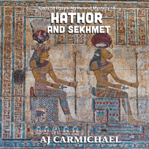 Hathor and Sekhmet