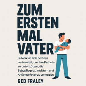 Zum ersten Mal Vater