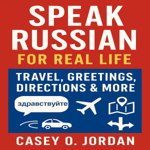Speak Russian for Real Life