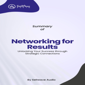 Summary for Networking for Results
