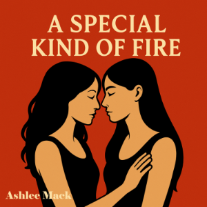 A Special Kind of Fire