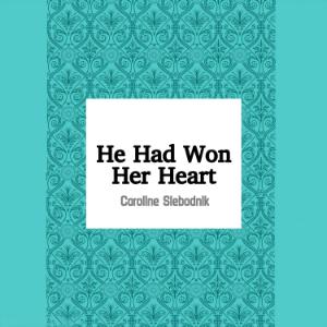 He Had Won Her Heart