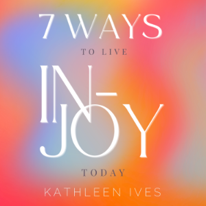7 Ways to Live IN-Joy Today-logo