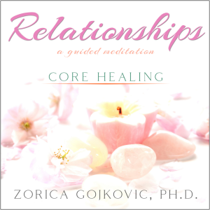 Relationships, Core Healing