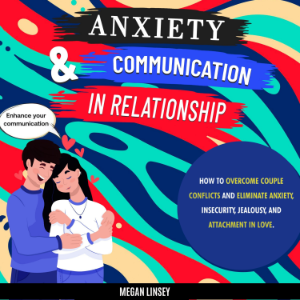 Anxiety & Communication in Relationship