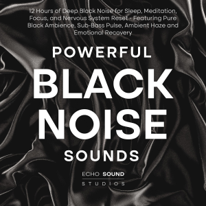 Powerful Black Noise Sounds: 12 Hours of Deep Black Noise for Sleep, Meditation, Focus, and Nervous System Reset - Featuring Pure Black Ambience, Sub-Bass Pulse, Ambient Haze and Emotional Recovery-logo