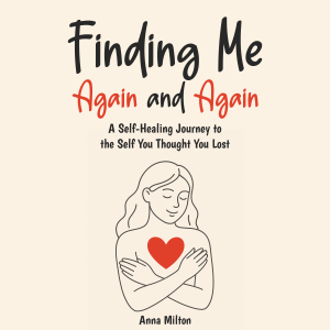Finding Me Again and Again