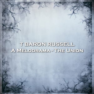 A Melodrama - The Union