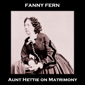 Aunt Hettie on Matrimony