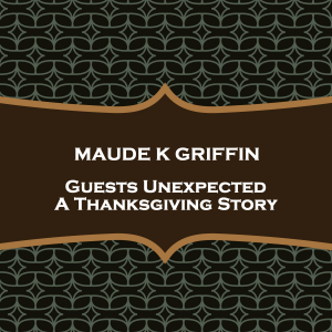 Guests Unexpected. A Thanksgiving Story-logo