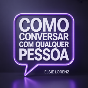 Como Conversar com Qualquer Pessoa