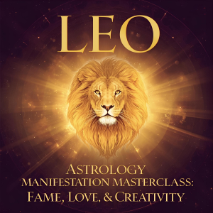 Leo Astrology Manifestation Masterclass