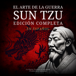 El Arte de la Guerra Sun Tzu en Español - Edición Completa: La Nueva Traducción Moderna (Traducida y Anotada)-logo