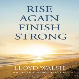 RISE AGAIN FINISH STRONG