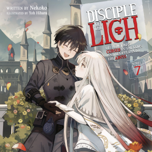 Disciple of the Lich: Or How I Was Cursed by the Gods and Dropped Into the Abyss! (Light Novel) Vol. 7